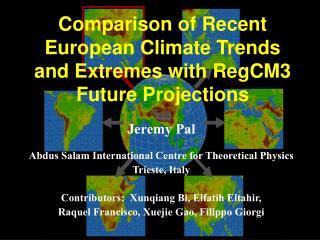 Comparison of Recent European Climate Trends and Extremes with RegCM3 Future Projections