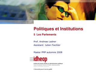 Prof. Andreas Ladner Assistant: Julien Fiechter Master PMP automne 2008