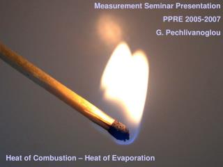 Heat of Combustion – Heat of Evaporation