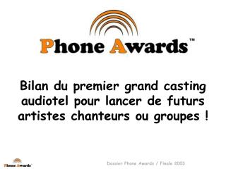 Bilan du premier grand casting audiotel pour lancer de futurs artistes chanteurs ou groupes !