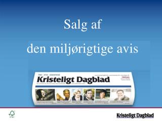 Salg af den miljørigtige avis