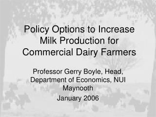 Policy Options to Increase Milk Production for Commercial Dairy Farmers