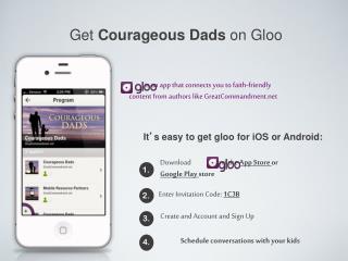 It ’ s easy to get gloo for iOS or Android: