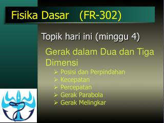 Fisika Dasar (FR-302)