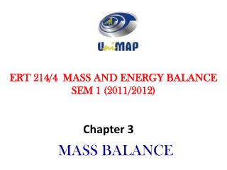 ERT 214/4 MASS AND ENERGY BALANCE SEM 1 (2011/2012)