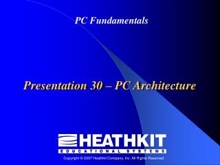 Presentation 30 – PC Architecture