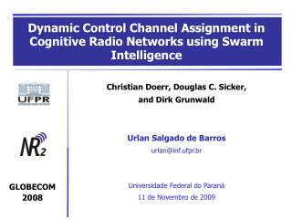 Christian Doerr, Douglas C. Sicker, and Dirk Grunwald Urlan Salgado de Barros urlan@inf.ufpr.br