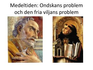 Medeltiden: Ondskans problem och den fria viljans problem