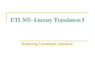 ETI 305--Literary Translation I