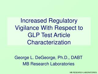 Increased Regulatory Vigilance With Respect to GLP Test Article Characterization