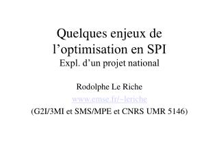 Quelques enjeux de l’optimisation en SPI Expl. d’un projet national
