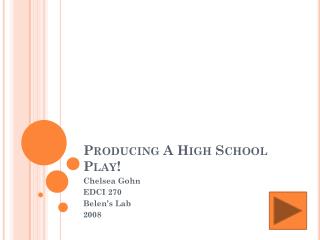 Producing A High School Play!