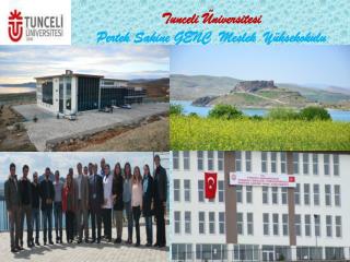 Tunceli Üniversitesi Pertek Sakine GENÇ Meslek Yüksekokulu