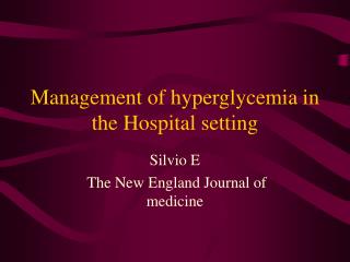 Management of hyperglycemia in the Hospital setting