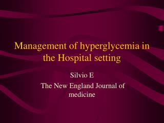 Management of hyperglycemia in the Hospital setting
