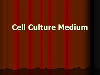 Cell Culture Medium