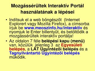 Mozgássérültek Interaktív Portál használatának a lépései