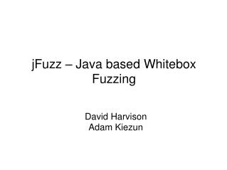 jFuzz – Java based Whitebox Fuzzing