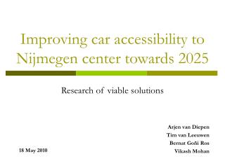 Improving car accessibility to Nijmegen center towards 2025