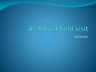 Al- Amirat field visit