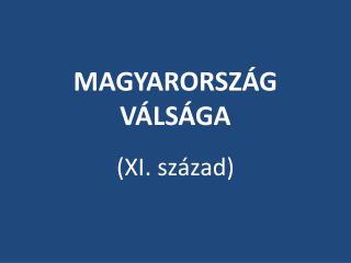 MAGYARORSZÁG VÁLSÁGA