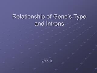 Relationship of Gene’s Type and Introns