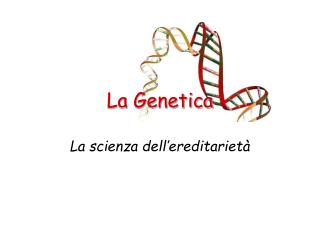 La Genetica