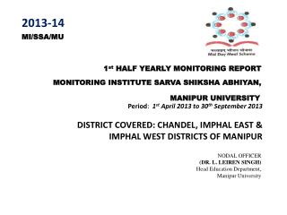 1 st HALF YEARLY MONITORING REPORT MONITORING INSTITUTE SARVA SHIKSHA ABHIYAN,