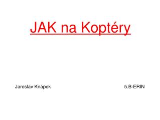 JAK na Koptéry