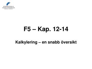 F5 – Kap. 12-14