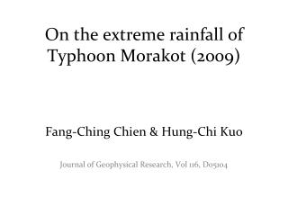 On the extreme rainfall of Typhoon Morakot (2009)