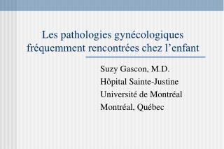 Les pathologies gynécologiques fréquemment rencontrées chez l’enfant