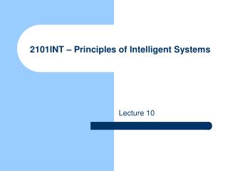 2101INT – Principles of Intelligent Systems