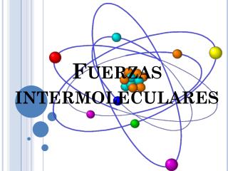 Fuerzas intermoleculares
