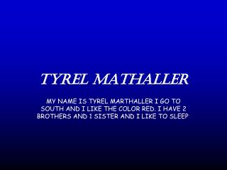 TYREL MATHALLER