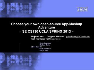 Choose your own open-source App/Mashup Adventure ~ SE CS130 UCLA SPRING 2013 ~
