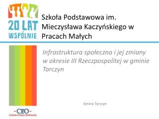 Szkoła Podstawowa im. Mieczysława Kaczyńskiego w Pracach Małych