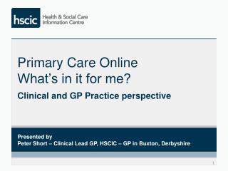 Primary Care Online What’s in it for me?
