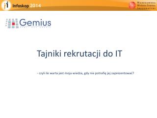 Tajniki rekrutacji do IT - czyli ile warta jest moja wiedza, gdy nie potrafię jej zaprezentować?