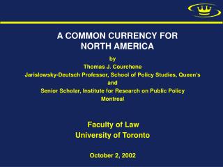 A COMMON CURRENCY FOR NORTH AMERICA