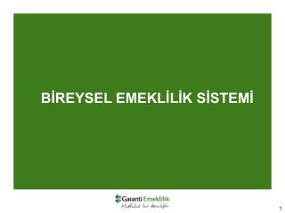 BİREYSEL EMEKLİLİK SİSTEMİ