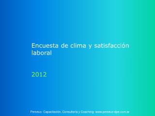 Encuesta de clima y satisfacción laboral 2012