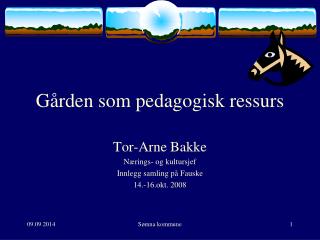 Gården som pedagogisk ressurs