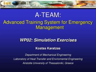 A-TEAM: Advanced Training System for Emergency Management WP02: Simulation Exercises