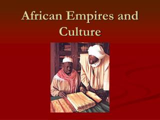 African Empires and Culture