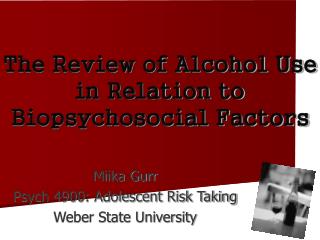 The Review of Alcohol Use in Relation to Biopsychosocial Factors