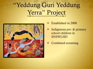 “ Yeddung Guri Yeddung Yerra ” Project