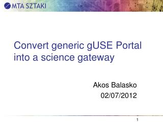 Convert generic gUSE Portal into a science gateway