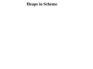 Heaps in Scheme