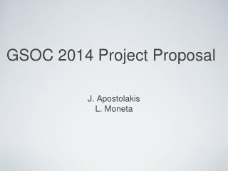 GSOC 2014 Project Proposal